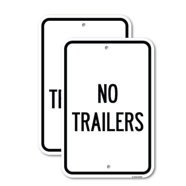 Signmission No Trailers, 18'' X 24'' 2 Signs, Heavy Gauge Aluminum, 2PK A-1824-2PACK-23563 - main