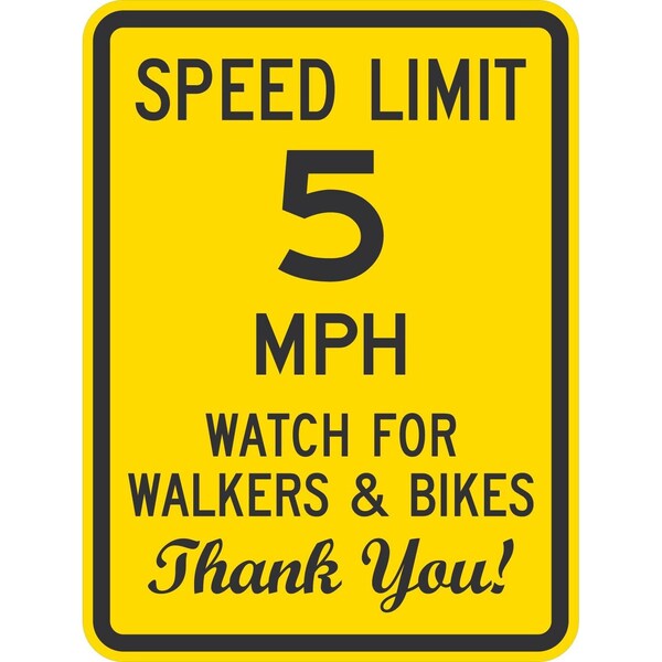 Lyle Speed Limit 5 MPH Watch For Walkers & Bikes Thank You!, 24x30, Diamond Grade, Yellow G-13947-DG_24x30 - main