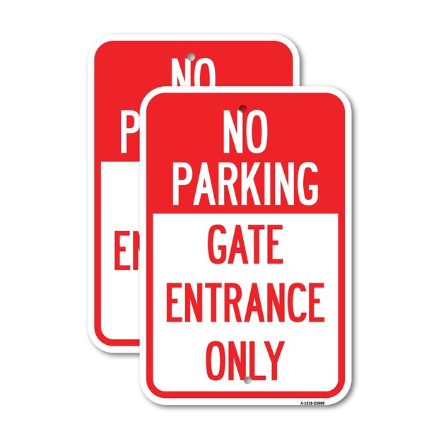 Signmission No Parking - Gate Entrance Only, 18'' X 24'' 2 Signs, Heavy Gauge Aluminum, 2PK A-1824-2PACK-23808 - main