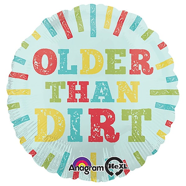 Loonballoon Birthday-over-the-hill Balloons, 18 inch OLDER THAN DIRT LOON-LAB-30713-01-A-P - main