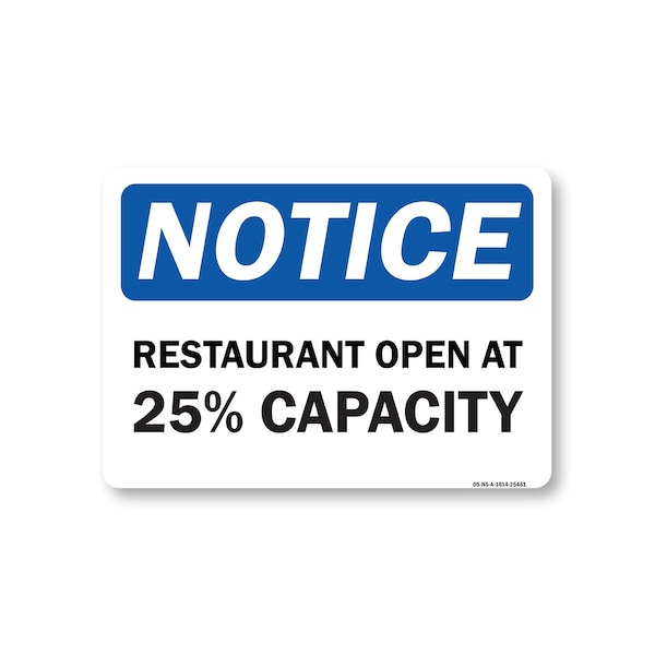 Signmission Public Safety, 10" Height, Aluminum, 14" x 10", Notice Restaurant Open At 25% Capacity OS-NS-A-1014-25461 - main