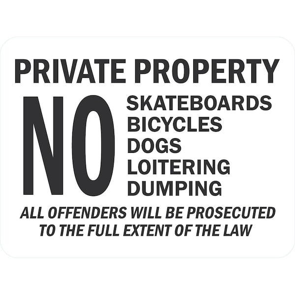 Lyle Private Property No Skateboarding Bicycles, Dogs, Loitering, 24x18, Engineer Grade, White G-11883-EG_24x18 - main