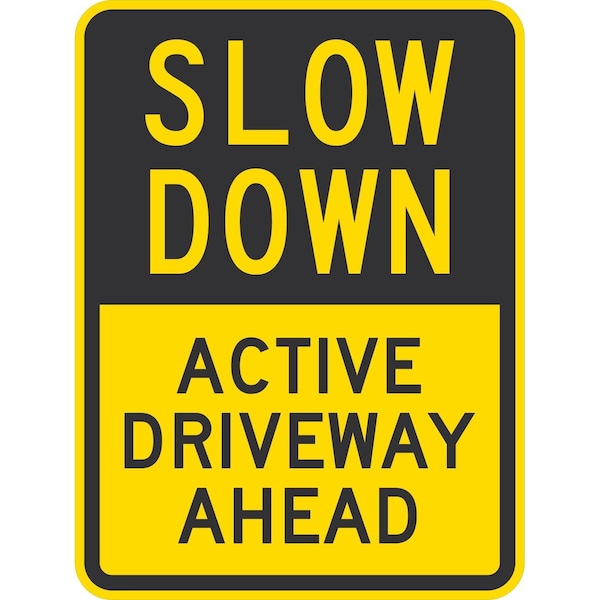 Lyle Slow Down Active Driveway Ahead, 18x24, Engineer Grade, Yellow G-10229-EG_18x24 - main
