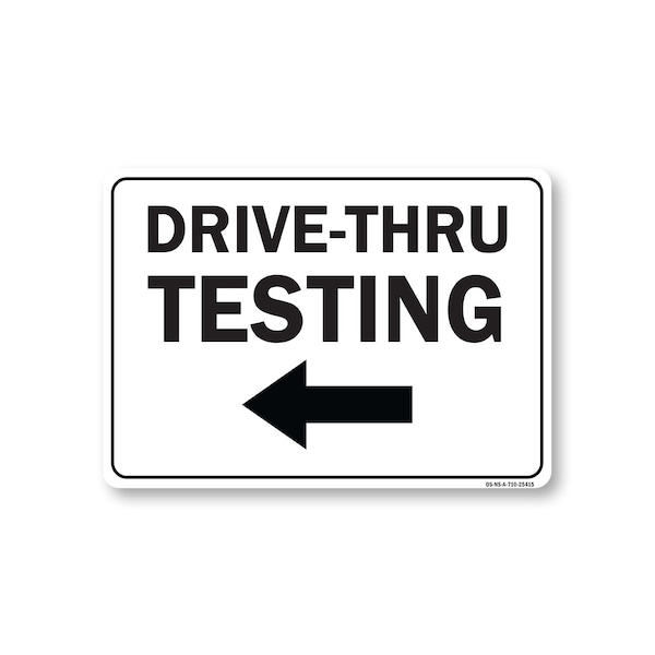 Signmission Public Safety Sign, Drive-thru Testing Left Arrow, 10in X 7in Aluminum Sign, OS-NS-A-710-25415 OS-NS-A-710-25415 - main