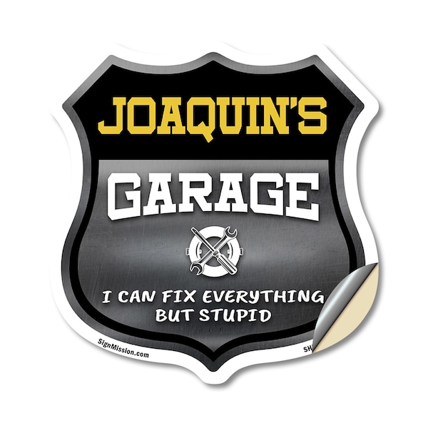 Signmission Joaquin's Garage I Can Fix Everything But Stupid, 12 Inch X 12 Inch, Vinyl Decal SHI-D-12-490-JOAQUIN - main