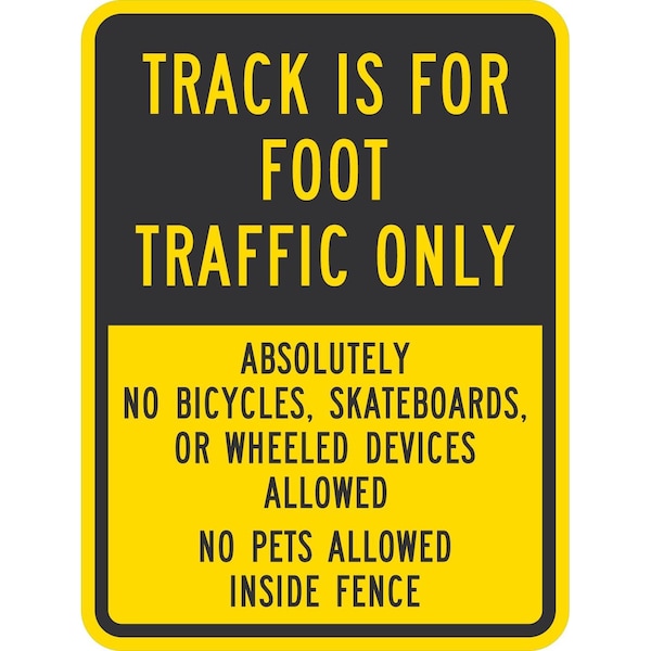 Lyle Track Is For Foot Traffic Only Absolutely No, 18x24, Non-Reflective, Yellow G-11240-NA_18x24 - main