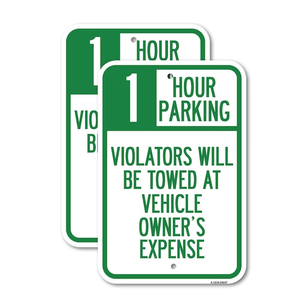 Signmission 1 Hour Parking Violators Will Be Towed at Vehicle Owner, 18'' X 24'', Heavy Gauge Aluminum, 2PK A-1824-2PACK-24647 - main