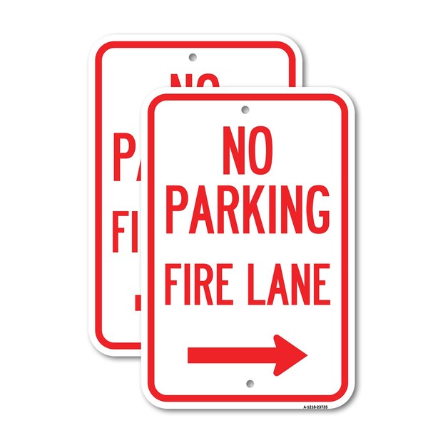 Signmission No Parking Fire Lane With Right Arrow, 18'' X 24'' 2 Signs, Heavy Gauge Aluminum, 2PK A-1824-2PACK-23735 - main