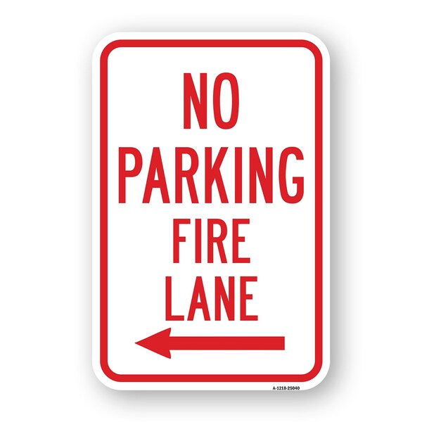 Signmission No Parking Fire Lane With Left Arrow, Heavy-Gauge Aluminum, 18" x 24", A-1824-25040 A-1824-25040 - main