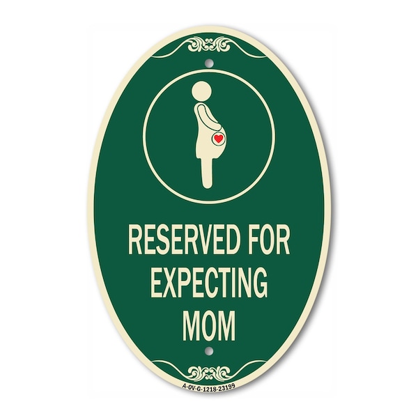 Signmission Reserved for Expecting Mom with Graphic, 12 Inch X 18 Inch Architectural Oval, Heavy Gauge Aluminum A-OV-G-1218-23199 - main