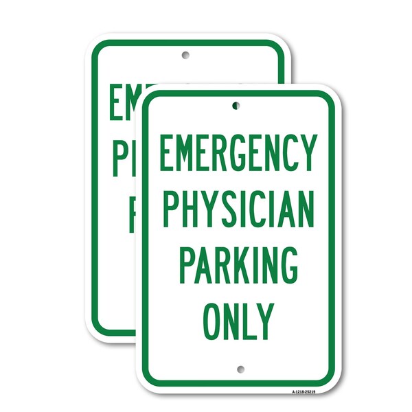 Signmission Emergency Physician Parking Only, 18'' X 24'' 2 Signs, Heavy Gauge Aluminum, 2PK A-1824-2PACK-25219 - main