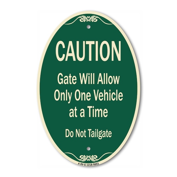 Signmission Caution Gate Will Allow Only One Vehicle At A, 12 Inch X 18 Inch Designer, Heavy Gauge Aluminum A-OV-G-1218-9861 - main