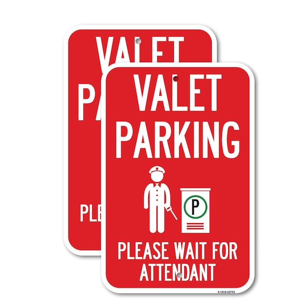 Signmission Valet Parking Please Wait for Attendant, 12'' X 18'' 2 Signs, Heavy Gauge Aluminum, 2PK A-1218-2PACK-22753 - main