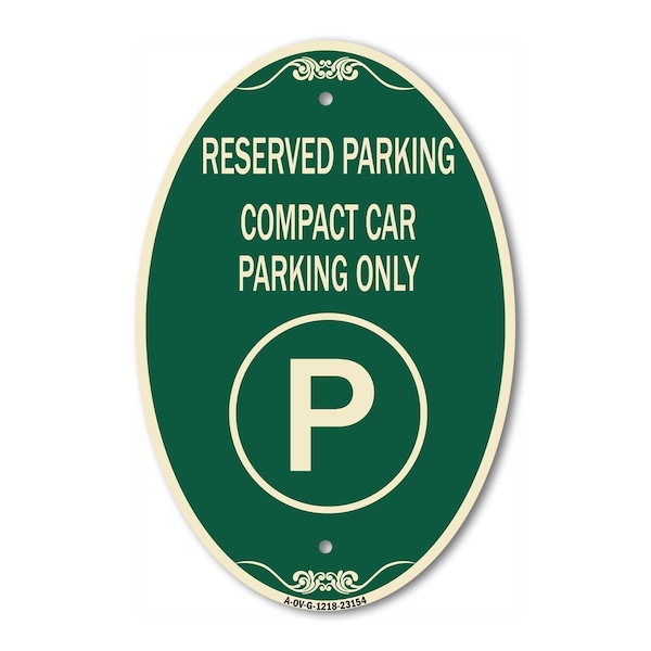 Signmission Reserved Parking - Compact Car Parking Only , 12 In X 18 In Architectural, Heavy Gauge Aluminum A-OV-G-1218-23154 - main