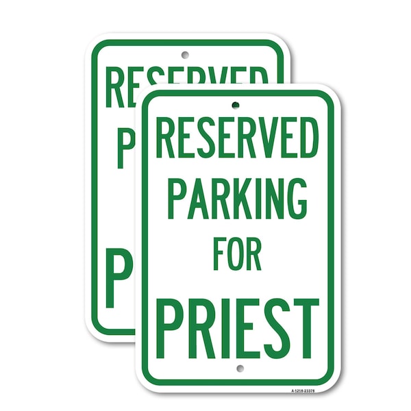 Signmission Parking Reserved for Priest, 12'' X 18'' 2 Signs, Heavy Gauge Aluminum, 2PK A-1218-2PACK-23378 - main
