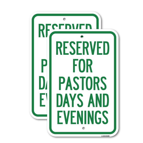 Signmission Reserved for Pastors Days and Evenings, 18'' X 24'' 2 Signs, Heavy Gauge Aluminum, 2PK A-1824-2PACK-23185 - main