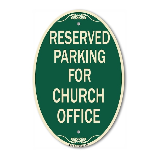 Signmission Parking Reserved for Church Office, 12 Inch X 18 Inch Architectural Oval, Heavy Gauge Aluminum A-OV-G-1218-23394 - main