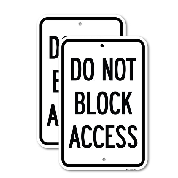 Signmission Do Not Block Access, 18'' X 24'' 2 Signs, Heavy Gauge Aluminum, 2PK A-1824-2PACK-24189 - main