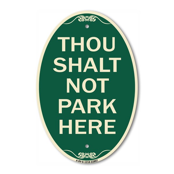 Signmission Thou Shalt Not Park Here, 12 Inch X 18 Inch Architectural Oval, Heavy Gauge Aluminum A-OV-G-1218-22807 - main