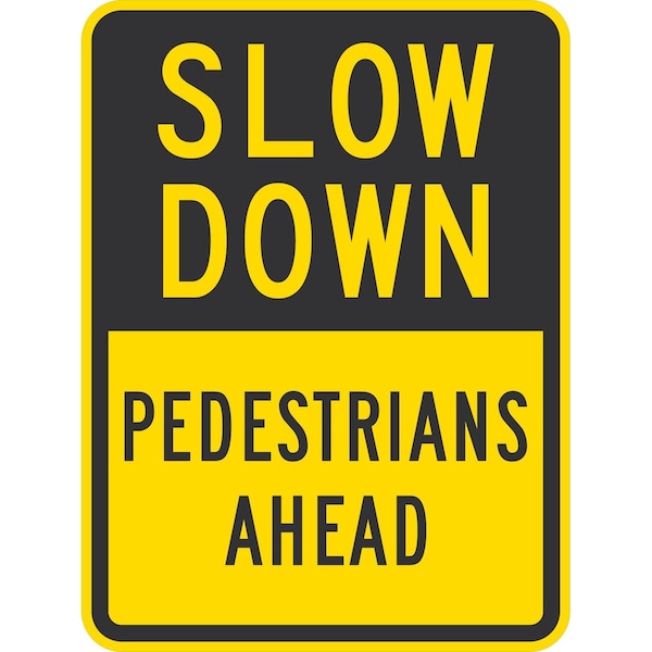 Lyle Slow Down Pedestrians Ahead, 18x24, High Intensity Prismatic, Yellow G-10387-HI_18x24 - main