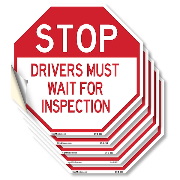 Signmission Stop Drivers Must Wait for Inspecti, 4 inch X 4 inch, Vinyl Decal, 5PK OC-D-5PACK-4-253 - main