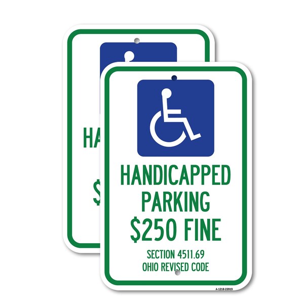 Signmission Handicapped Parking $250 Fine Section 4511.69 Ohio Revi, 12'' X 18'', Heavy Gauge Aluminum, 2PK A-1218-2PACK-23919 - main