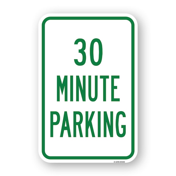 Signmission 30 Minute Parking, Heavy-Gauge Aluminum Rust Proof Parking Sign, 18" x 24", A-1824-25322 A-1824-25322 - main