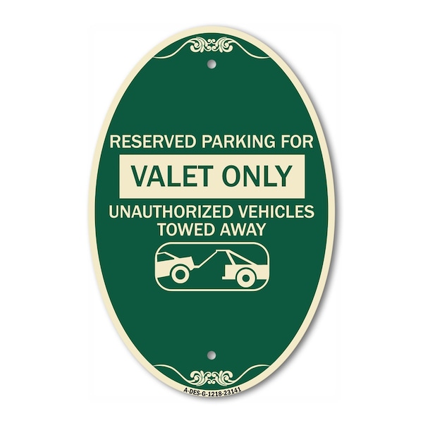 Signmission Reserved Parking - Valet Only Unauthorized Ve, 12 In X 18 In Architectural, Heavy Gauge Aluminum A-OV-G-1218-23141 - main
