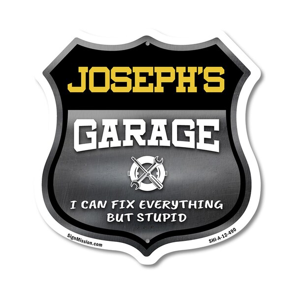 Signmission Joseph's Garage I Can Fix Everything But Stupid, 12 Inch X 12 Inch, Aluminum Metal Sign SHI-A-12-490-JOSEPH - main