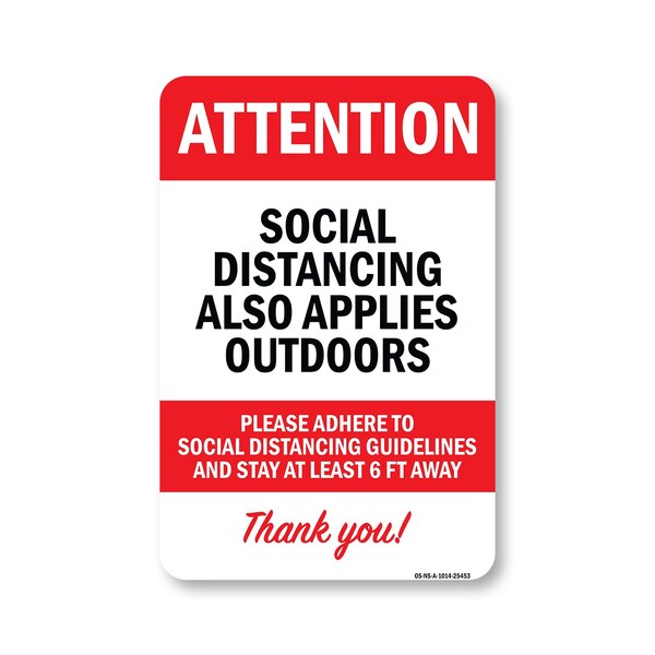 Signmission Public Safety, Social Distancing Also Applies Outdoors, 14in X 10in Aluminum, OS-NS-A-1014-25453 OS-NS-A-1014-25453 - main