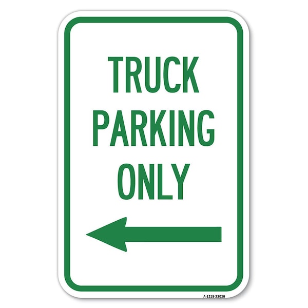Signmission Reserved Parking Sign Truck Parking Only with, 12 Inch x 18 Inch 1 Sign, Heavy Gauge Aluminum A-1218-23030 - main