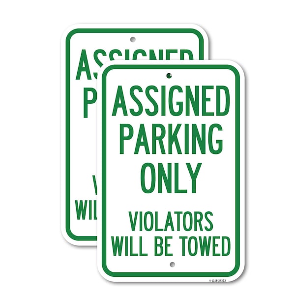Signmission Assigned Parking Only Violators Will Be Towed, 18'' X 24'' 2 Signs, Heavy Gauge Aluminum, 2PK A-1824-2PACK-24333 - main