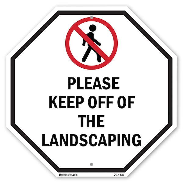 Signmission Please Keep Off of The Landscaping, 10 Inch X 10 Inch, Aluminum Metal Signs OC-A-10-127 - main