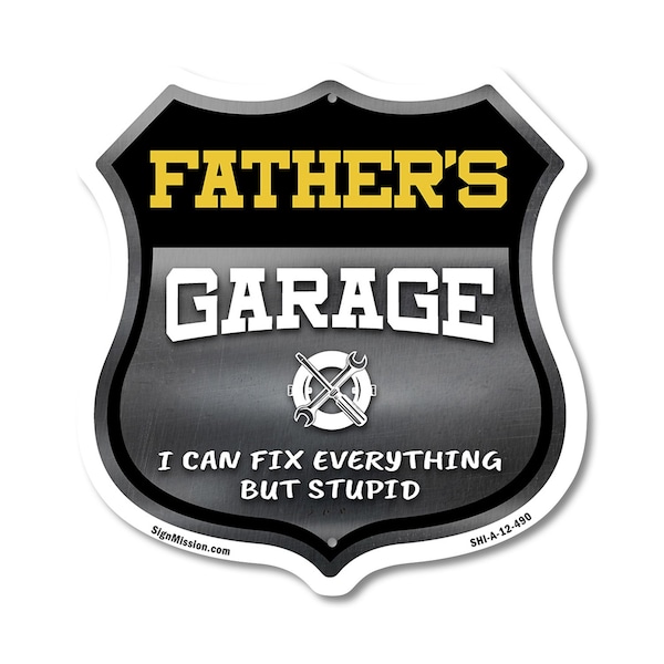 Signmission Father's Garage I Can Fix Everything But Stupid, 12 Inch X 12 Inch, Aluminum Metal Sign SHI-A-12-490-FATHER - main