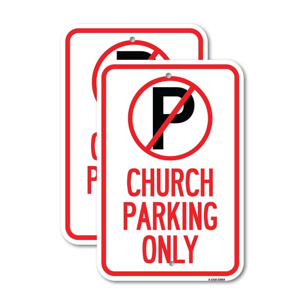 Signmission No Parking Symbol Church Parking Only, 18'' X 24'' 2 Signs, Heavy Gauge Aluminum, 2PK A-1824-2PACK-23654 - main