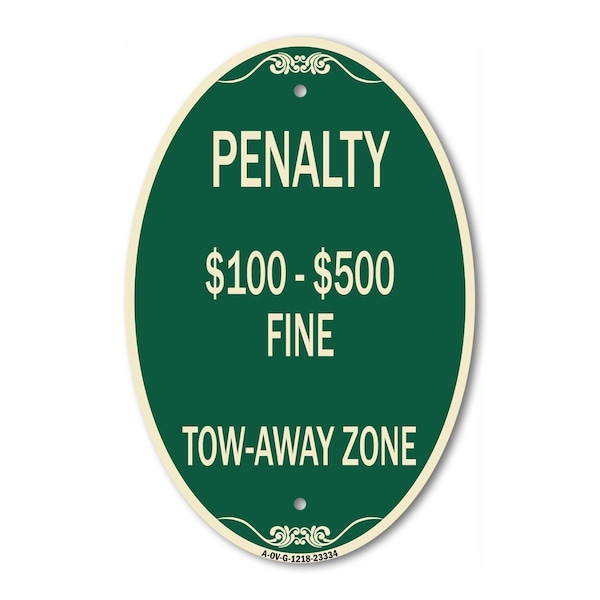 Signmission Penalty $100-$500 Fine Tow-Away Zone, 12 Inch X 18 Inch Architectural Oval, Heavy Gauge Aluminum A-OV-G-1218-23334 - main
