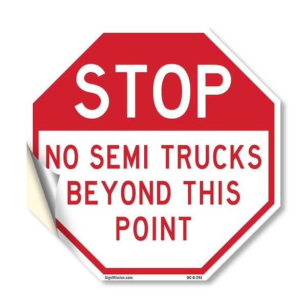 Signmission Stop No Semi Trucks Beyond This Poi, 10 Inch X 10 Inch, Vinyl Decal OC-D-10-291 - main