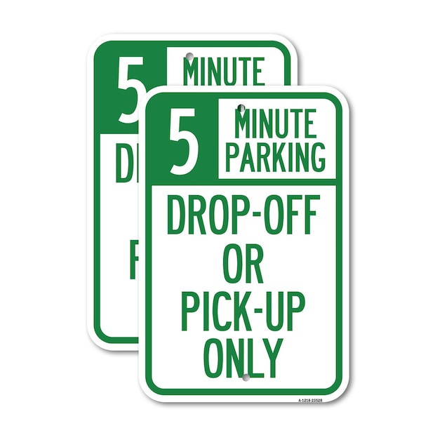 Signmission Off or Pick-Up Only Choose Your Limit Minute Parking, 12'' X 18'', Heavy Gauge Aluminum, 2PK A-1218-2PACK-23528 - main