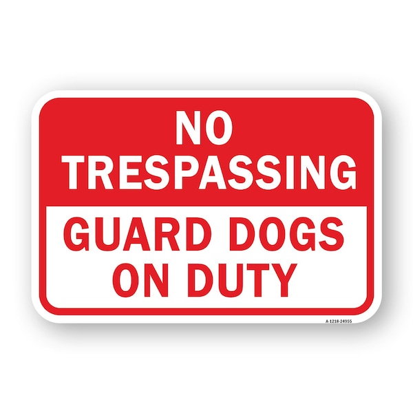 Signmission No Trespassing Guard Dogs On Duty, Heavy-Gauge Aluminum, 18" H, A-1824-24955 A-1824-24955 - main