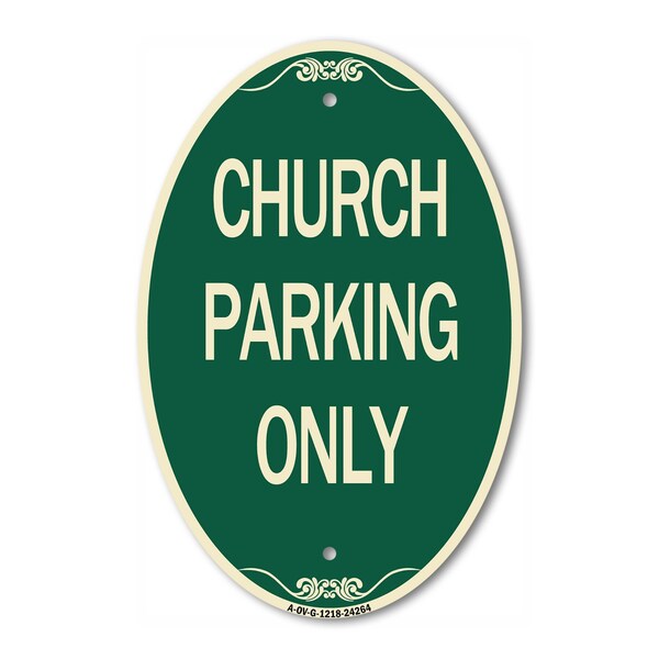 Signmission Church Parking Only, 12 Inch X 18 Inch Architectural Oval, Heavy Gauge Aluminum A-OV-G-1218-24264 - main