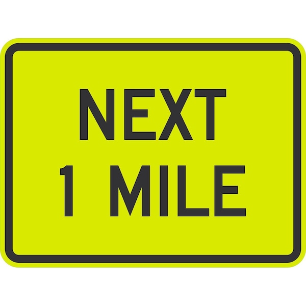 Lyle Warning Sign Next 1 Mile, 24x18, Diamond Grade, Yellow Green G-11777-DG_24x18 - main