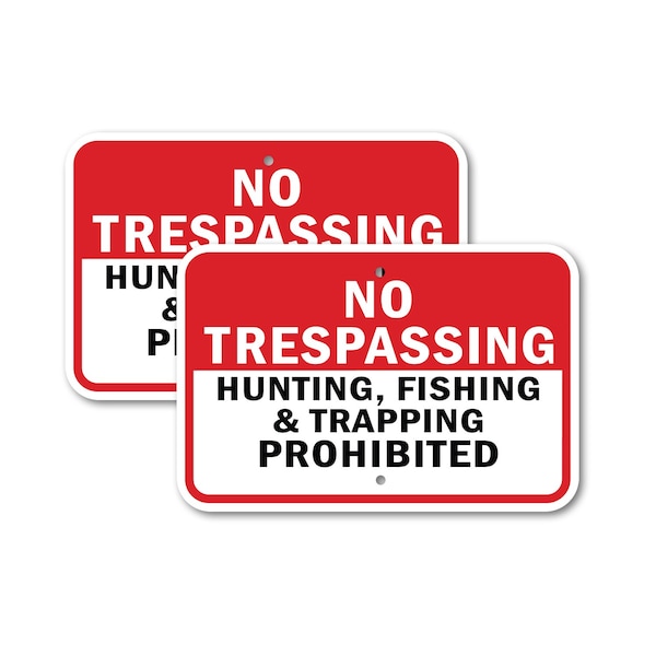 Signmission No Trespassing Hunting Fishing & Trapping Prohibited, 18'' X 24'' 2 Signs, Heavy Gauge Aluminum, 2PK A-1824-2PACK-2971 - main