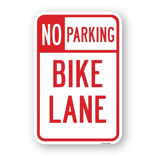 Signmission No Parking Bike Lane, Heavy-Gauge Aluminum Rust Proof Parking Sign, 18" x 24", A-1824-25050 A-1824-25050 - main