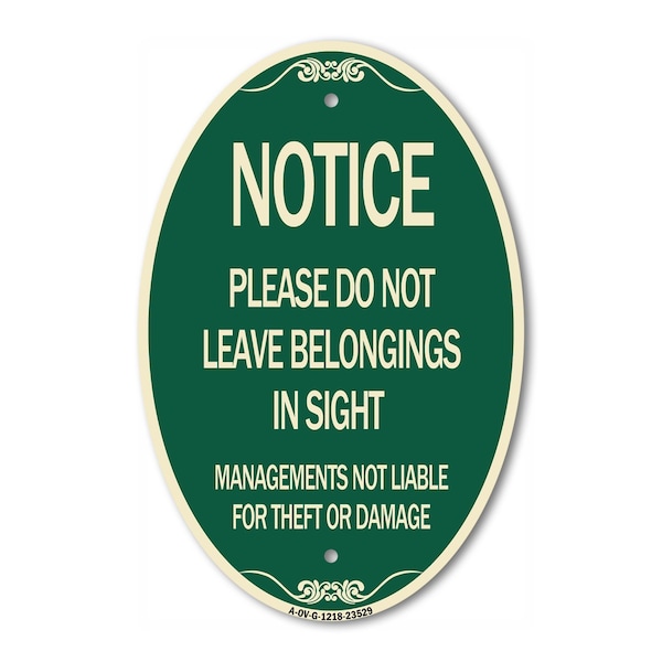 Signmission Notice Do Not Leave Belongings in Sight Manag, 12 In X 18 In Architectural, Heavy Gauge Aluminum A-OV-G-1218-23529 - main