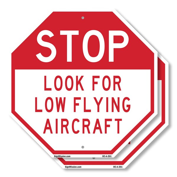 Signmission Stop Look for Low Flying Aircraft, 10 inch X 10 inch, Plastic Sign, 2PK OC-P-2PACK-10-261 - main