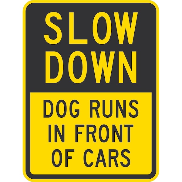 Lyle Slow Down Dog Runs In Front Of Cars, 18x24, Non-Reflective, Yellow G-10895-NA_18x24 - main
