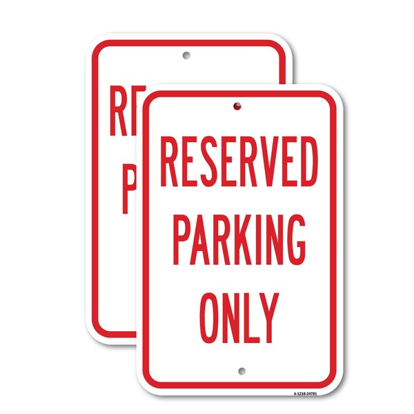Signmission Reserved Parking Only, 18'' X 24'' 2 Signs, Heavy Gauge Aluminum, 2PK A-1824-2PACK-24781 - main