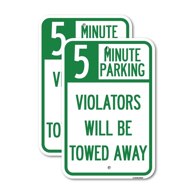 Signmission 5 Minute Parking Violators Will Be Towed Away, 18'' X 24'' 2 Signs, Heavy Gauge Aluminum, 2PK A-1824-2PACK-24414 - main