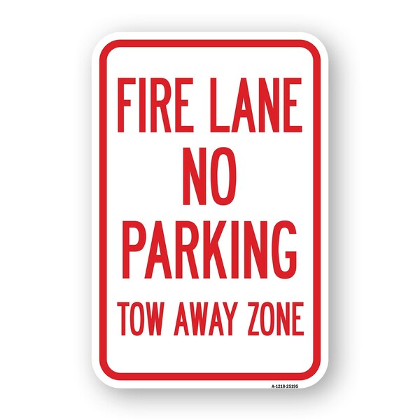Signmission Fire Lane No Parking Tow Away Zone, Heavy-Gauge Aluminum, 18" x 24", A-1824-25195 A-1824-25195 - main