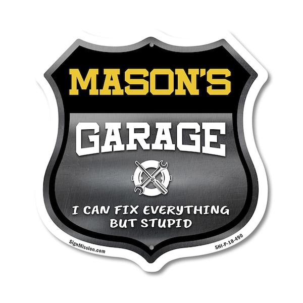 Signmission Mason's Garage I Can Fix Everything But Stupid, 18 Inch X 18 Inch, Plastic Sign SHI-P-18-490-MASON - main